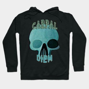 Carpal Diem Hoodie